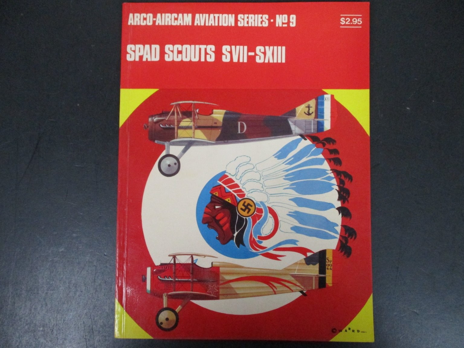 SPAD Scouts SVII-SXIII Bruce Arco Aircam Aviation Series No 9 1969 Aircraft