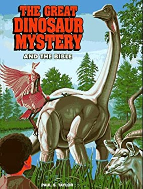 The Great Dinosaur Mystery and the Bible Hardcover Paul S. Taylor