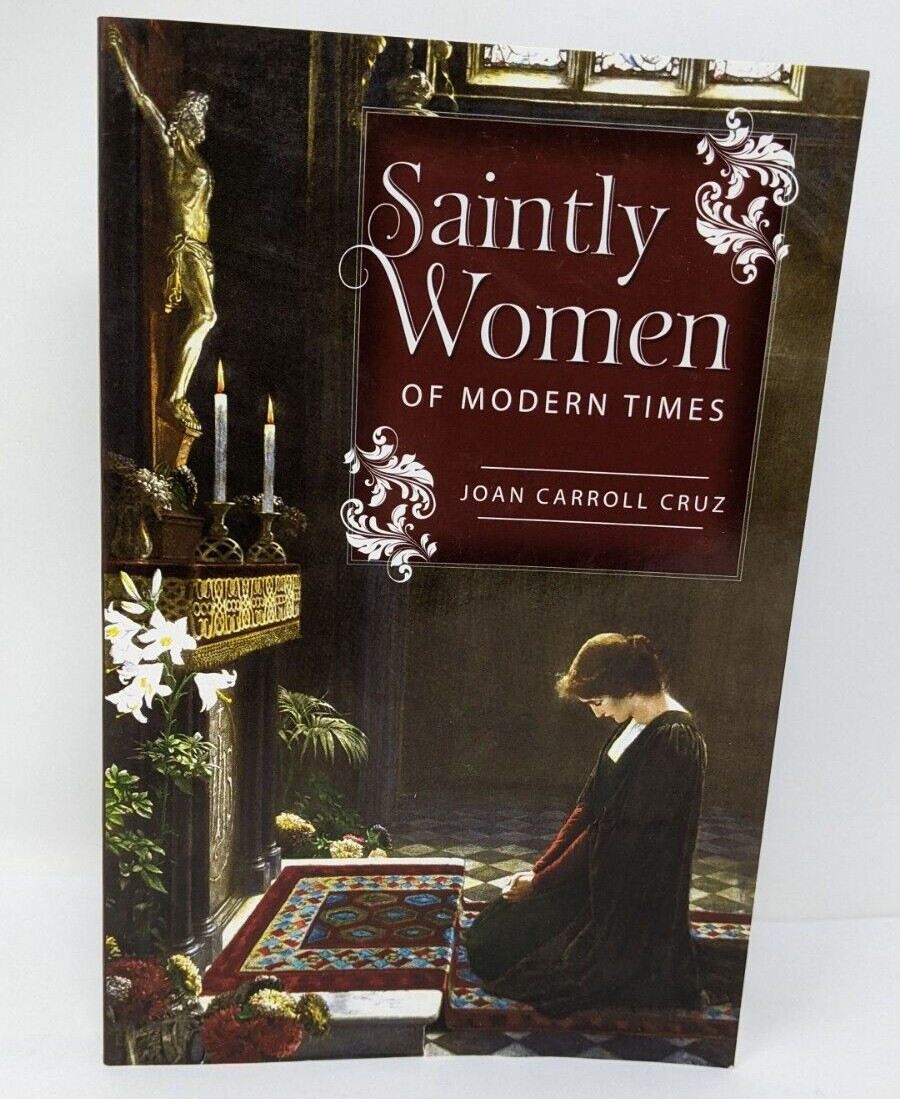 Saintly Women of Modern Times by Joan Carroll Cruz (Paperback 2004 Edition)