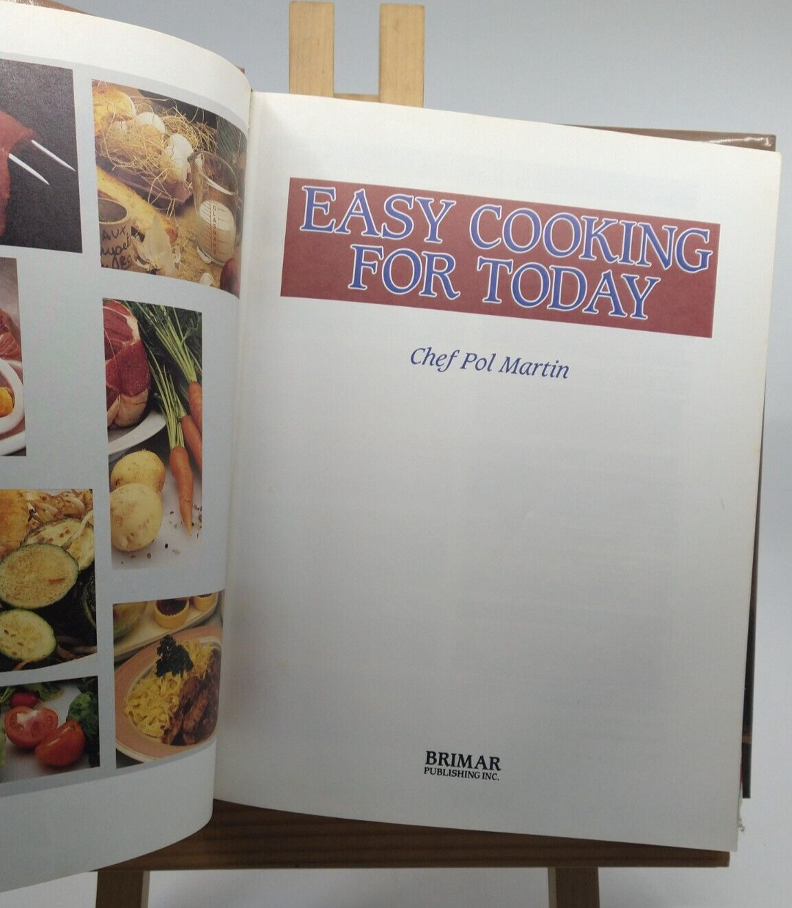 Easy Cooking for Today Chef Pol Martin Each Recipe Illustrated Beautiful Book