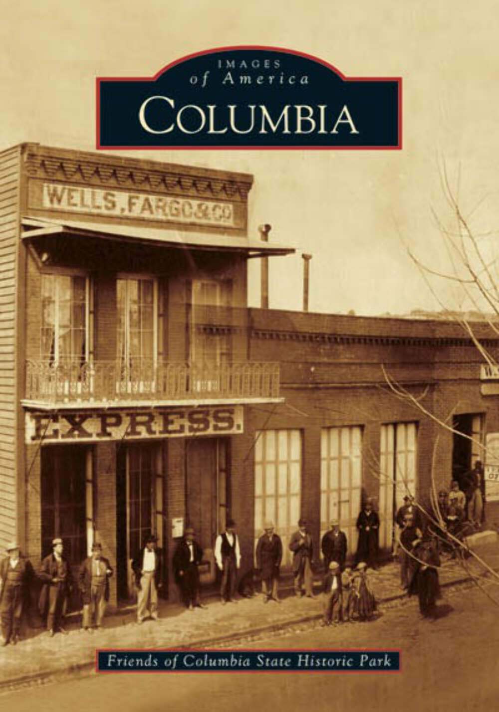 NEW Arcadia Publishing Columbia, CA 9780738530215 Images of America Trade Paperb