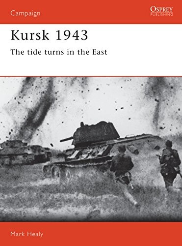 Kursk 1943: The tide turns in the East:…, Healy, Mark