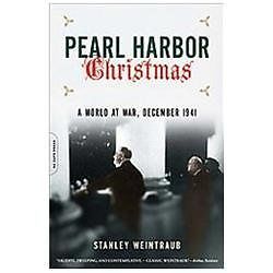 Pearl Harbor Christmas: A World a- 0306821532, Stanley Weintraub, paperback, new