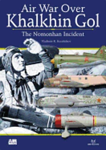 Air Wars Over Khalkhin: The Soviet Perspective by Vladimir Kotelnikov: Used