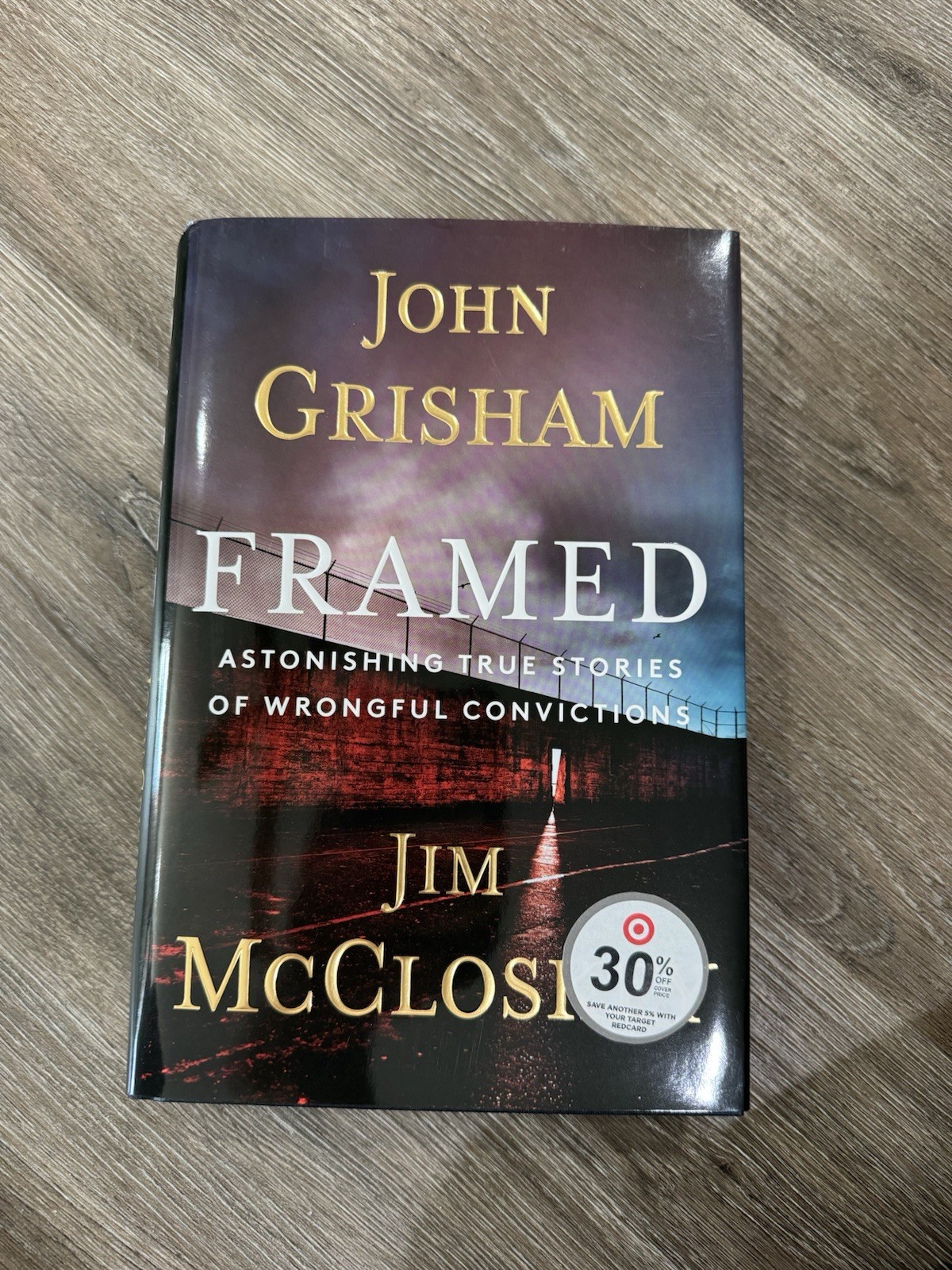 Framed: Astonishing True Stories of Wrongful Convictions John Grisham