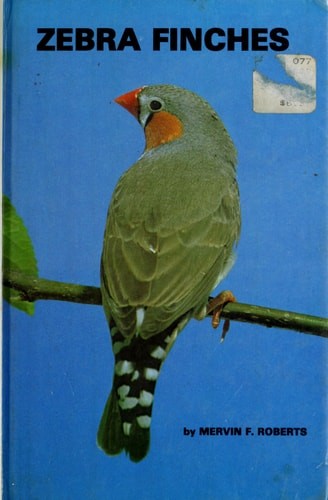 Zebra Finches by Roberts, Mervin F., Good Book