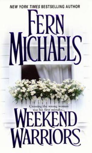 Weekend Warriors – Mass Market Paperback By Fern Michaels – VERY GOOD