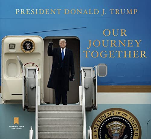 Our Journey Together by Donald J Trump