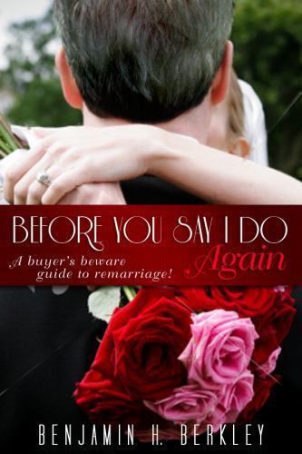 Before You Say I Do Again: A Buyer’s Beware Guide to Remarriage