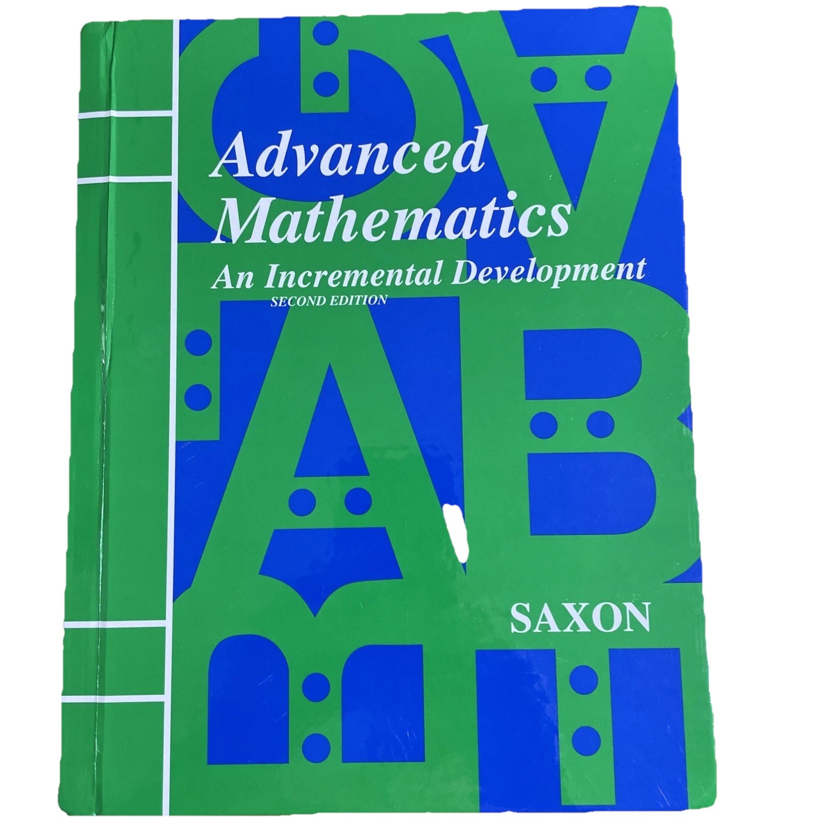 Advanced Mathematics: An Incremental Development, 2nd Edition Hardcover