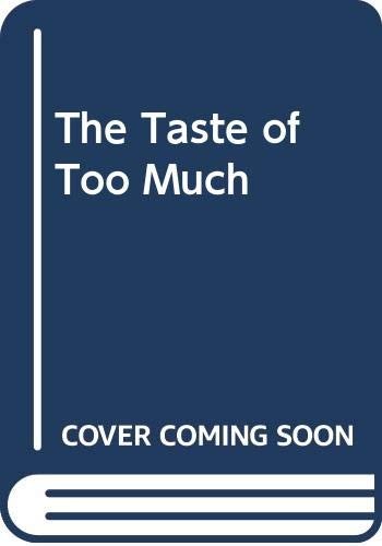 The Taste of Too Much By Clifford Hanley. 9780552135979