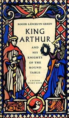 King Arthur and His Knights of the Round Table (Puffin Books) by Green, Roge…