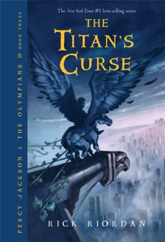 The Titan’s Curse (Percy Jackson and the Olympians, Book 3) By