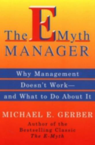 The E-Myth Manager: Why Management D- paperback, 9780887309595, Michael E Gerber