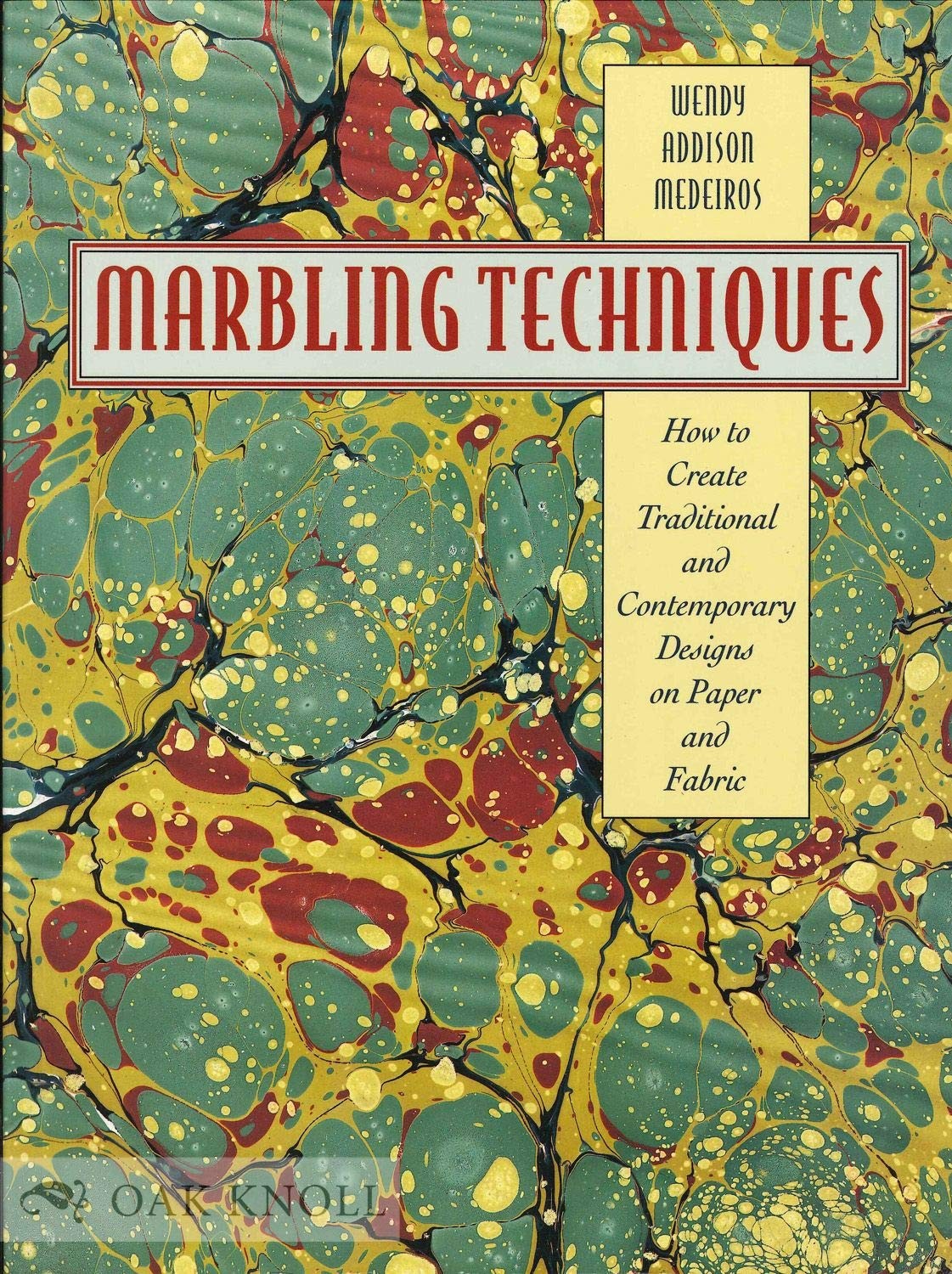 Marbling Techniques: How to Create Traditional and Contemporary Designs on P…