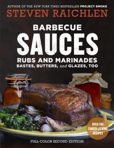 Barbecue Sauces, Rubs, and Marinades–Bastes, Butters & Glazes, Too – GOOD