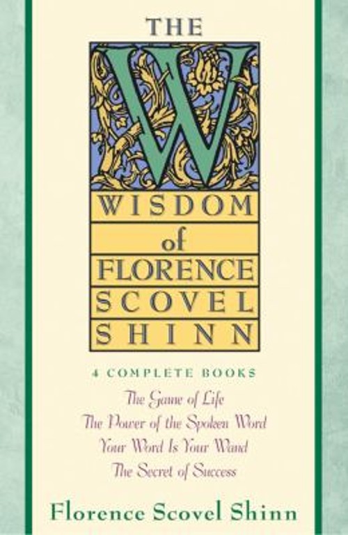 Wisdom of Florence Scovel Shinn Paperback Florence Scovel Shinn