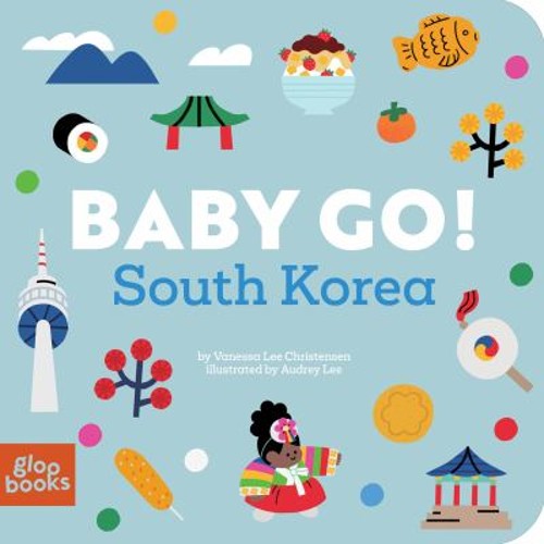 Baby Go! South Korea Board Books Vanessa Lee Christensen