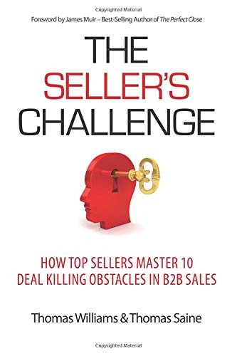 THE SELLER’S CHALLENGE: HOW TOP SELLERS MASTER 10 DEAL By Thomas Williams VG