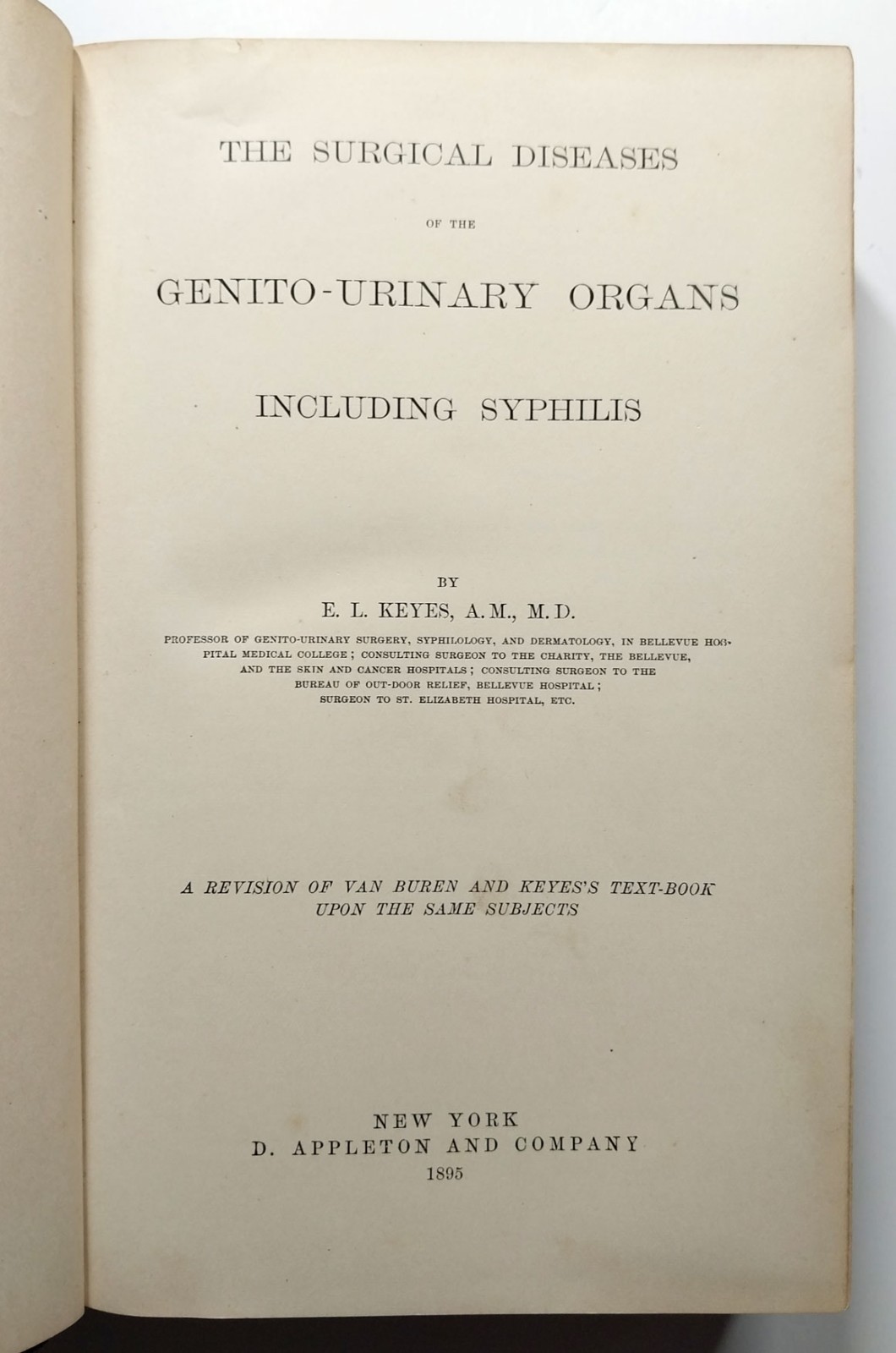 The Surgical Diseases Of The Genito-Urinary Organs Including Syphilis Keyes 1895