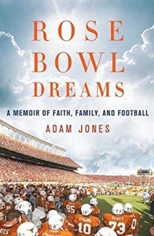 Rose Bowl Dreams : A Memoir of Faith, Family, and Football Hardco