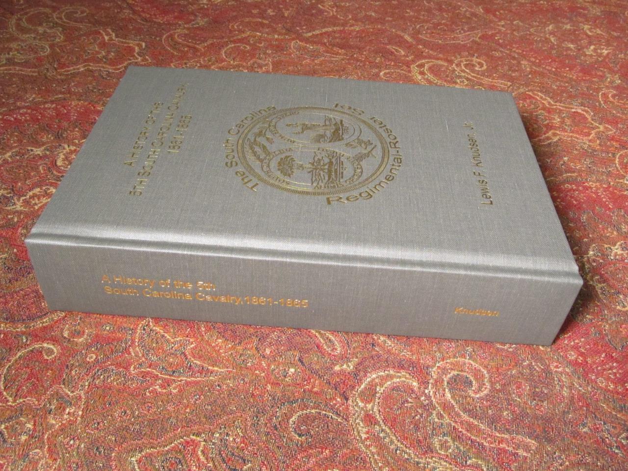 A HISTORY OF THE 5th SOUTH CAROLINA CAVALRY – FIRST EDITION – CIVIL WAR – NEW