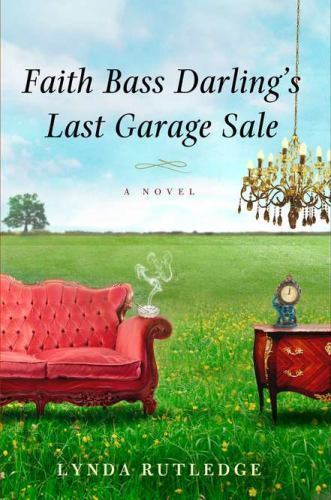 Faith Bass Darling’s Last Garage Sale by Lynda Rutledge
