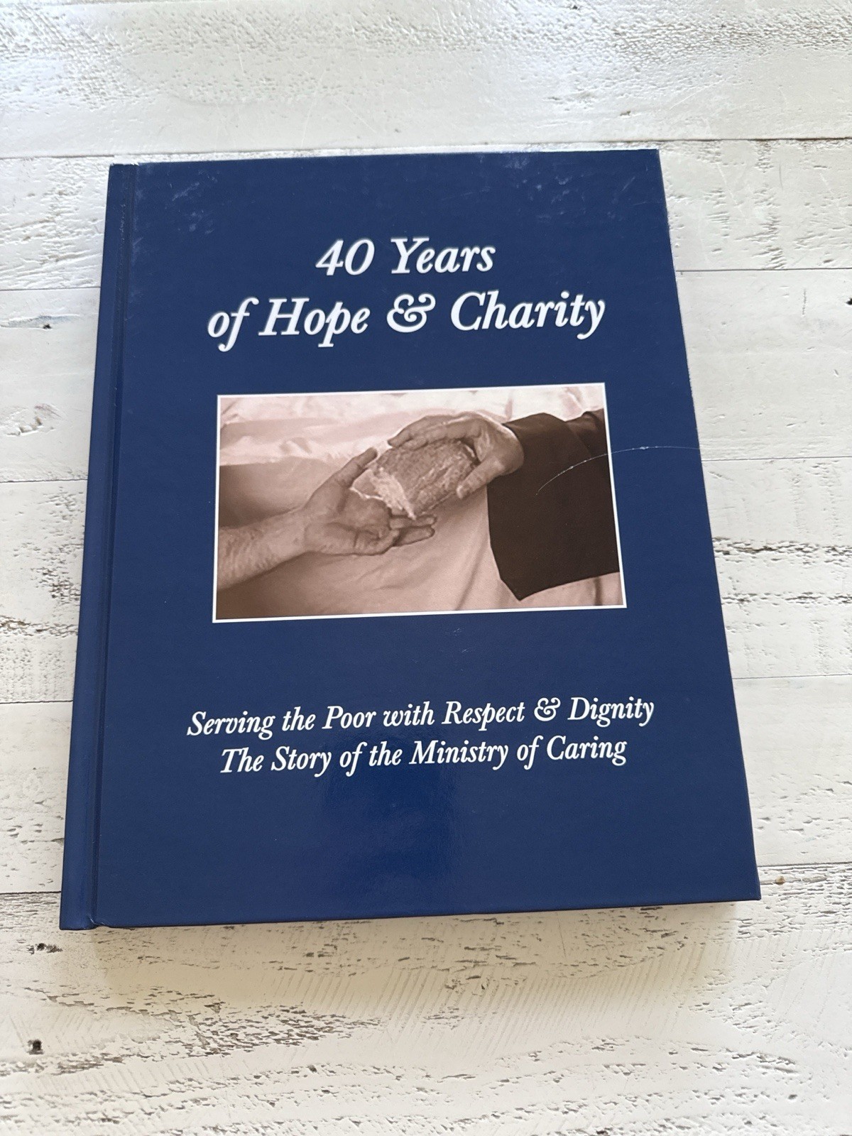 40 Years of Hope & Charity Signed Robin Brown Ministry of Caring 1977-2017 HC