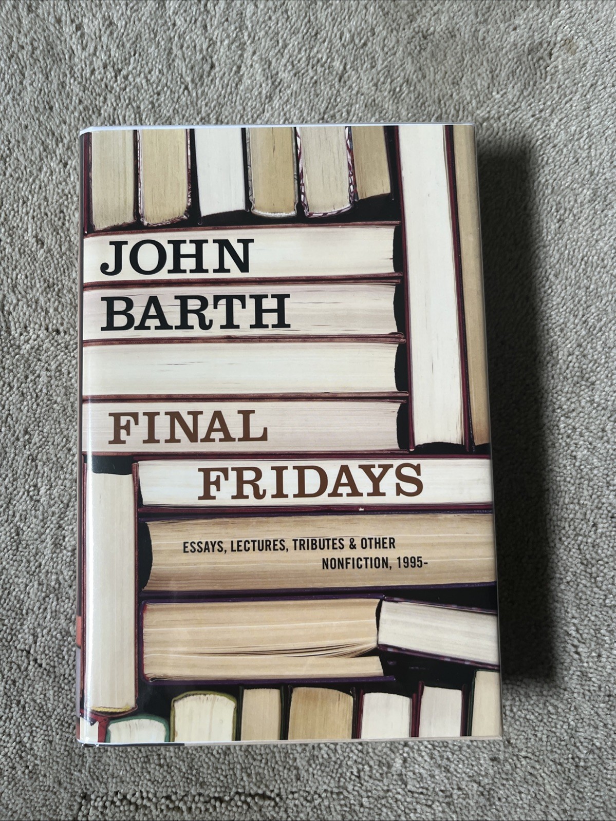 Final Fridays, John Barth. Counterpoint 2012. Signed & Dated First Printing.
