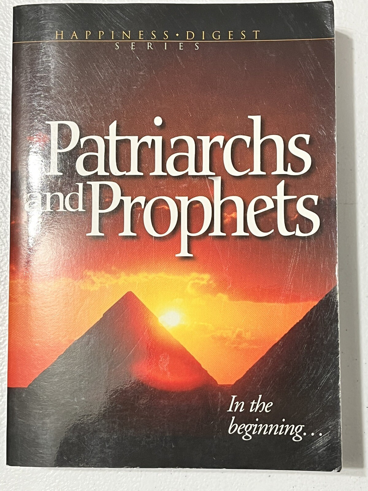 Patriarchs and Prophets (Happiness Digest Series, 6) Paperback – January 1, 2005