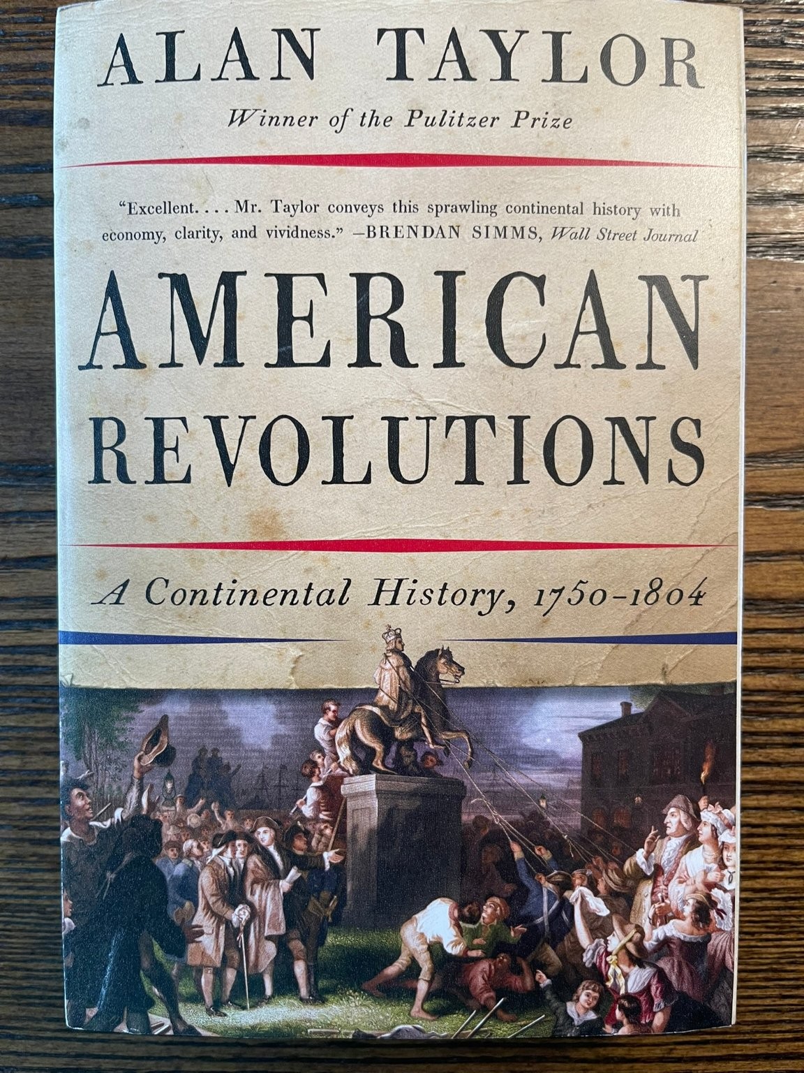 American Revolutions Alan Taylor History 1750-1804 Pulitzer Winner W W Norton:VG