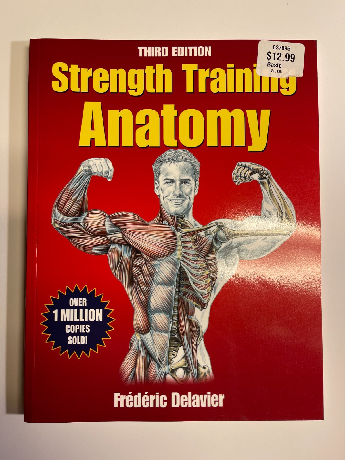 Anatomy Ser.: Strength Training Anatomy by Frederic Delavier (2010, Trade…