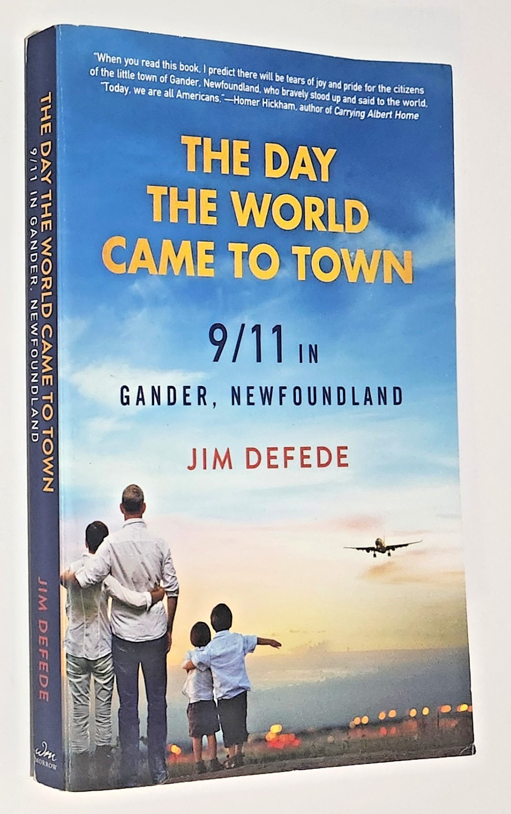 The Day the World Came to Town: 9/11 in Gander, Newfoundland Paperback – Used