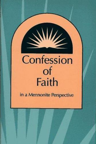 Confession of Faith in a Mennonite Perspective by Herald Press Editors, Acceptab