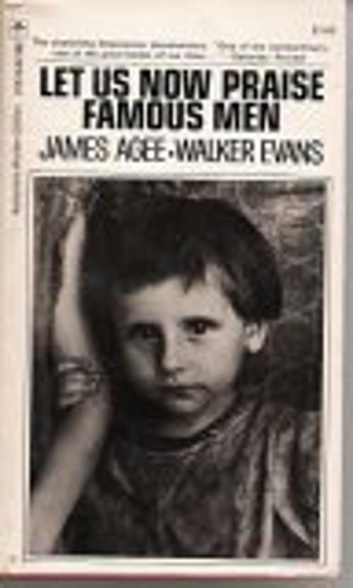 Let Us Now Praise Famous Men Walker Evans James Agee