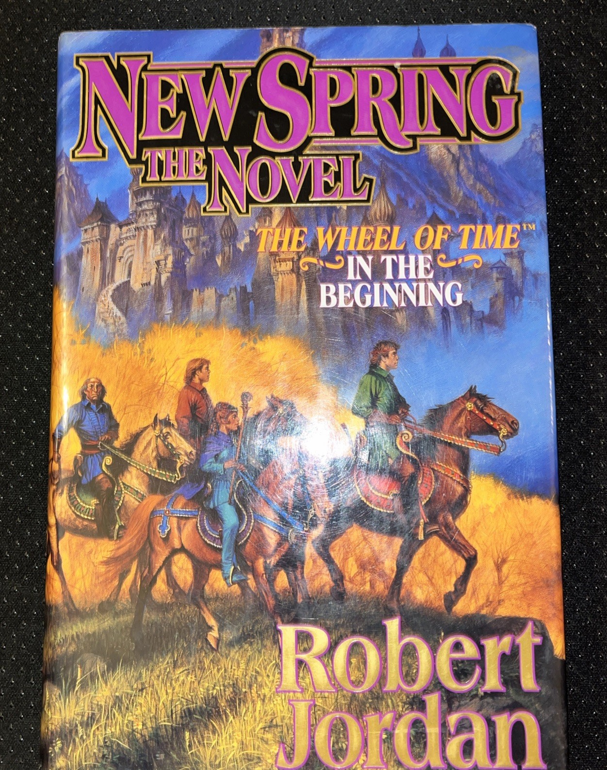 New Spring The Novel: Wheel Of Time in the Beginning by Robert Jordan 2004