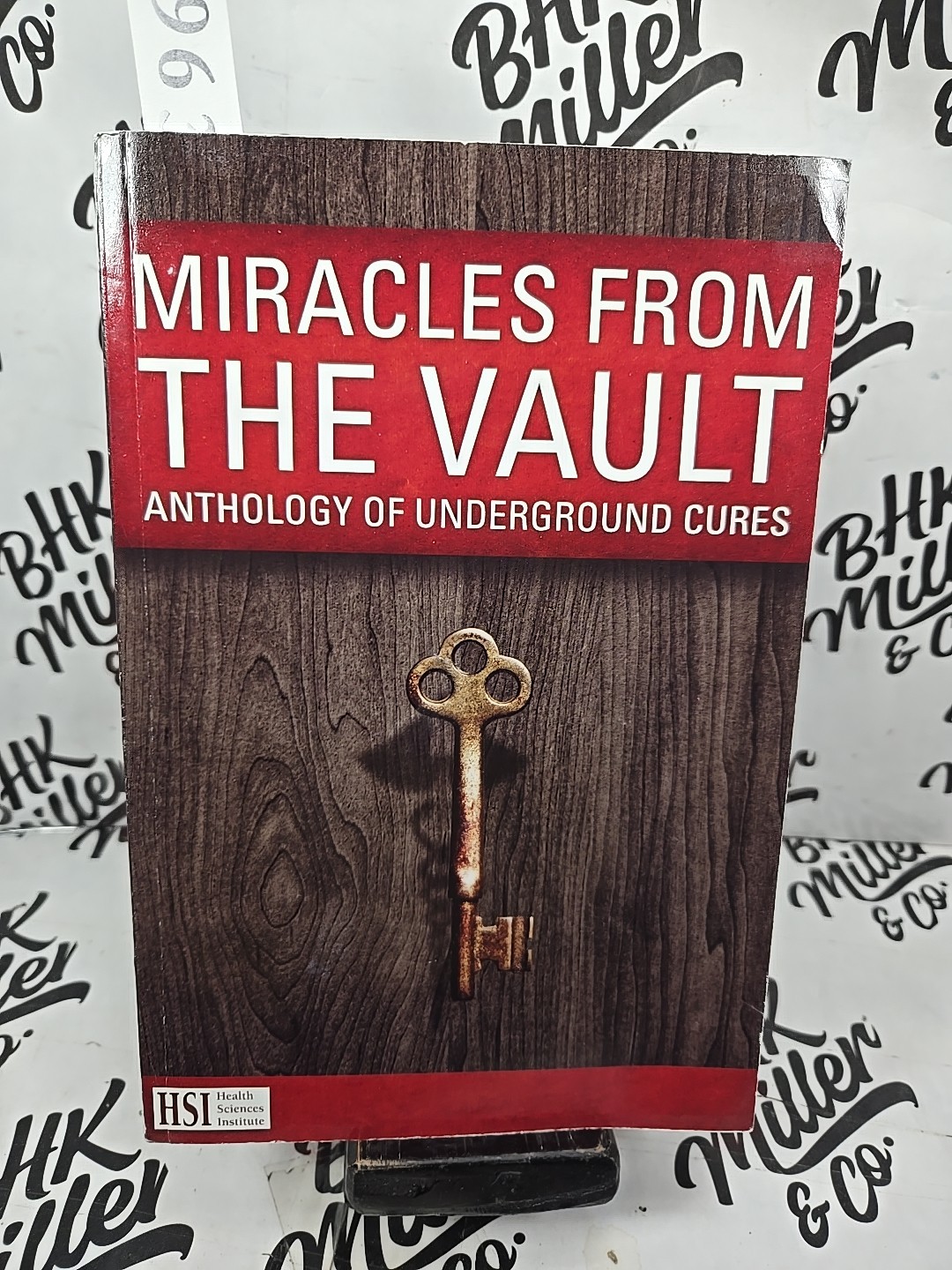 Miracles From the Vault – Anthology of Underground Cures – Paperback Book