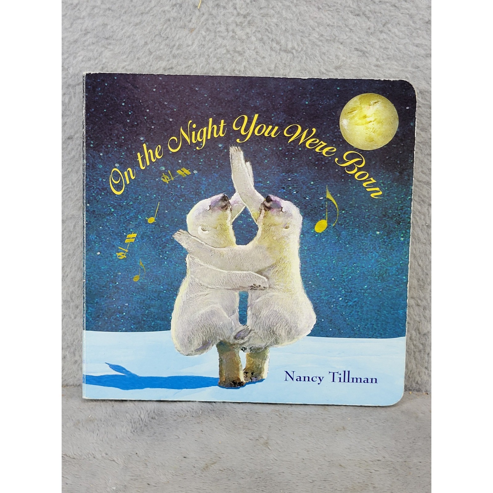 On the Night You Were Born by Nancy Tillman Board Book 2010 Feiwel and Friends