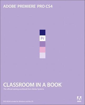 Adobe Premiere Pro CS4 [With CDROM] by Adobe Creative Team
