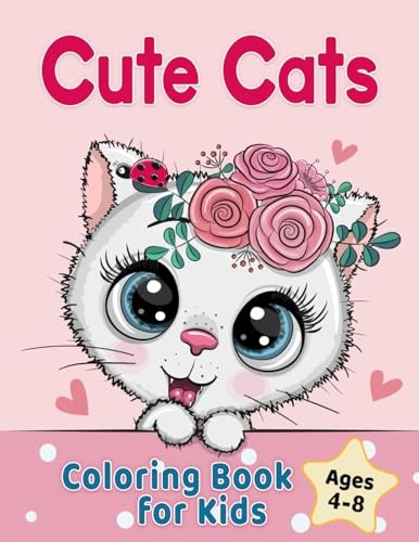 Cute Cats Coloring Book for Kids Ages 4-8: Adorable Cartoon Cats