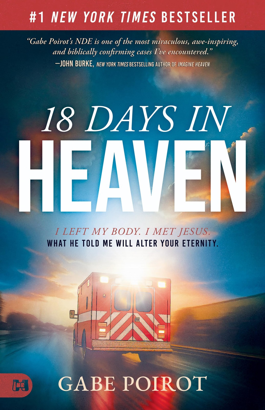 Does Not Apply – 18 Days in Heaven: I Left My Body. I Met Jesus. What He Told Me