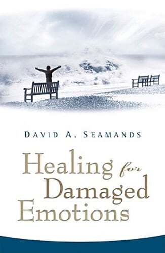 Healing for Damaged Emotions by David A Seamands: Used
