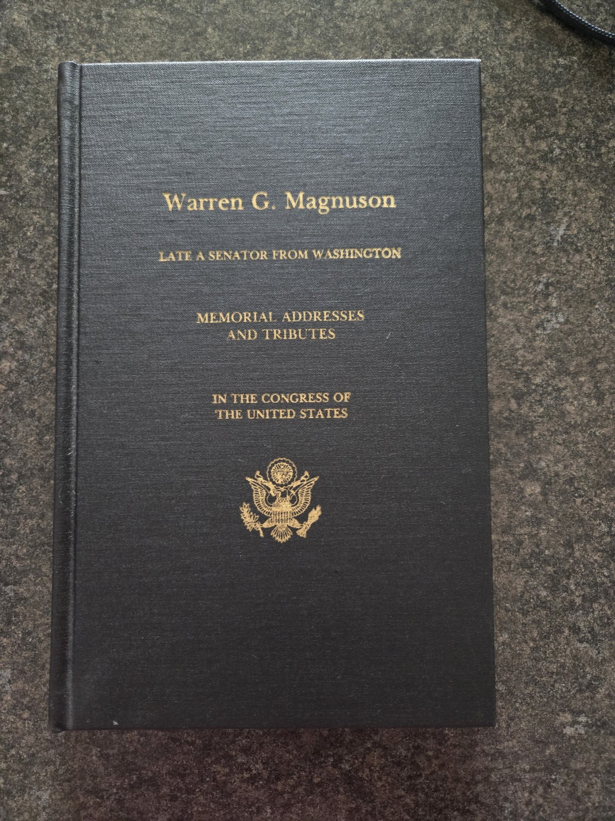 Warren G. Magnuson LATE A SENATOR FROM WASHINGTON MEMORIAL ADDRESSES AND…
