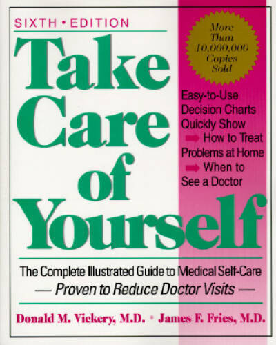 Take Care Of Yourself: The Complete Illustrated Guide To Medical Self-car – GOOD