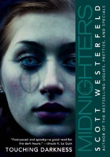 Touching Darkness (Midnighters #2) – Paperback By Westerfeld, Scott – GOOD