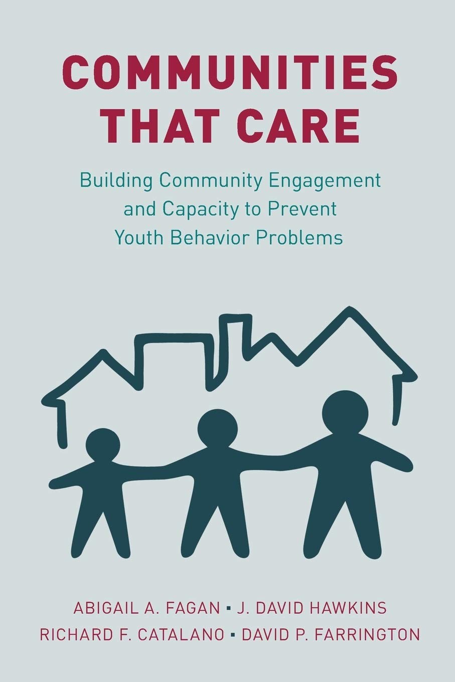 Communities that Care: Building Community Engagement and Capacity to Prevent…
