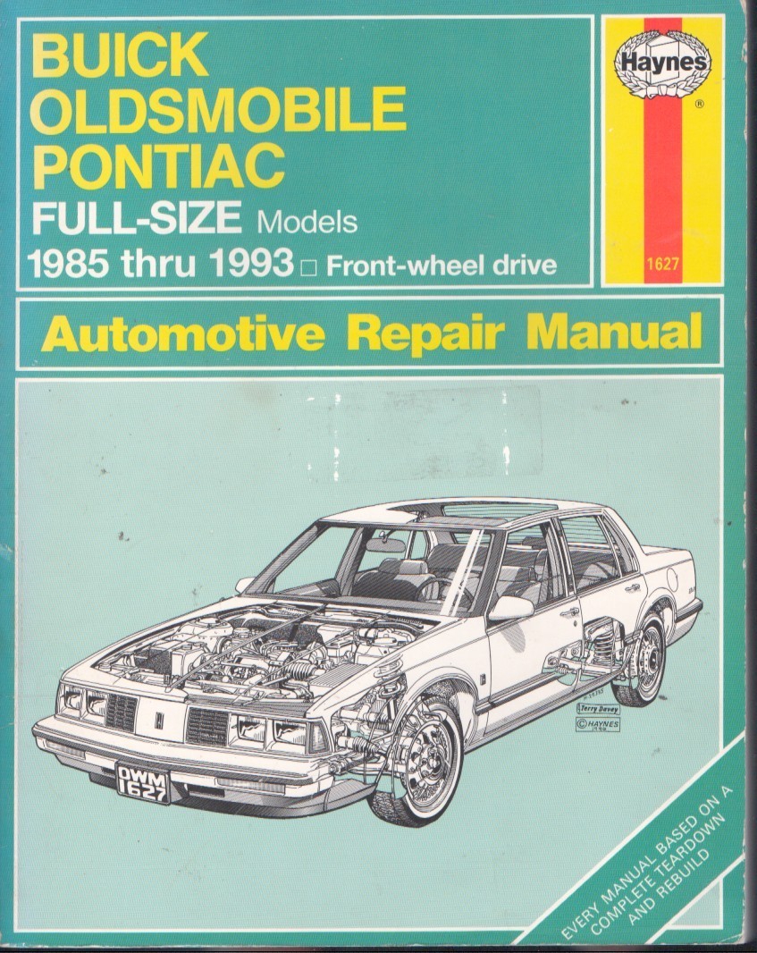 Haynes 1627 Buick Oldsmobile Pontiac Full-Size FWD 1985-1993 Manual #1627 MN2406