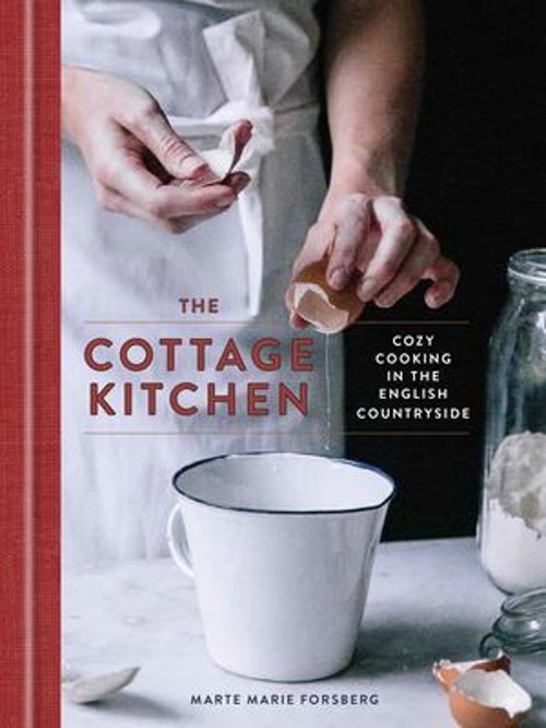 The Cottage Kitchen : Cozy Cooking in the English Countryside: a