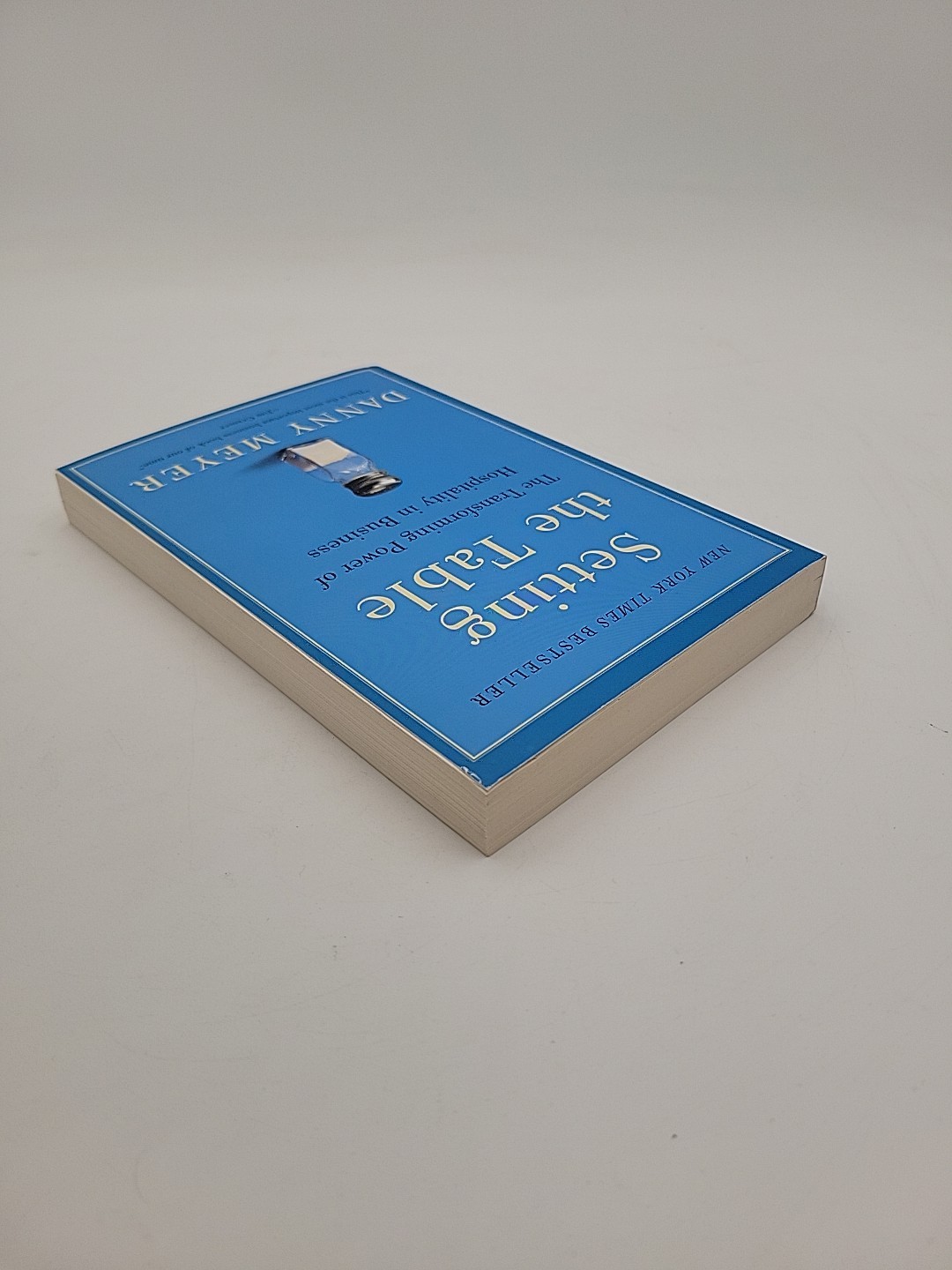 Setting the Table: The Transforming Power of Hospitality in Business PB
