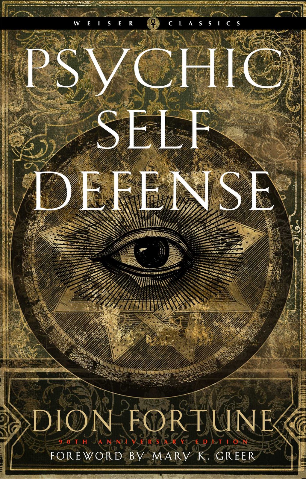 Psychic Self-Defense (Weiser Classics): The Definitive Manual for Protecting …
